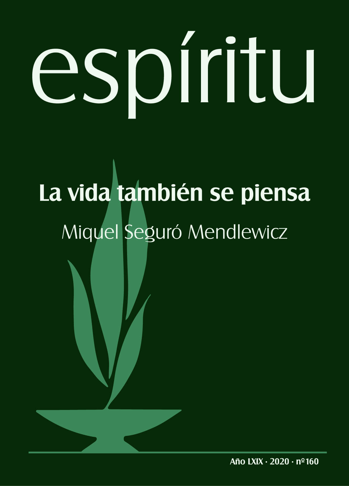 MIQUEL SEGURÓ MENDLEWICZ. La vida también se piensa
