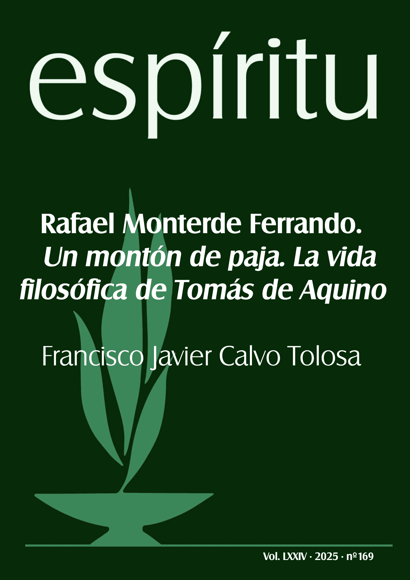 RAFAEL MONTERDE FERRANDO<br />
Un montón de paja. La vida filosófica de Tomás de Aquino