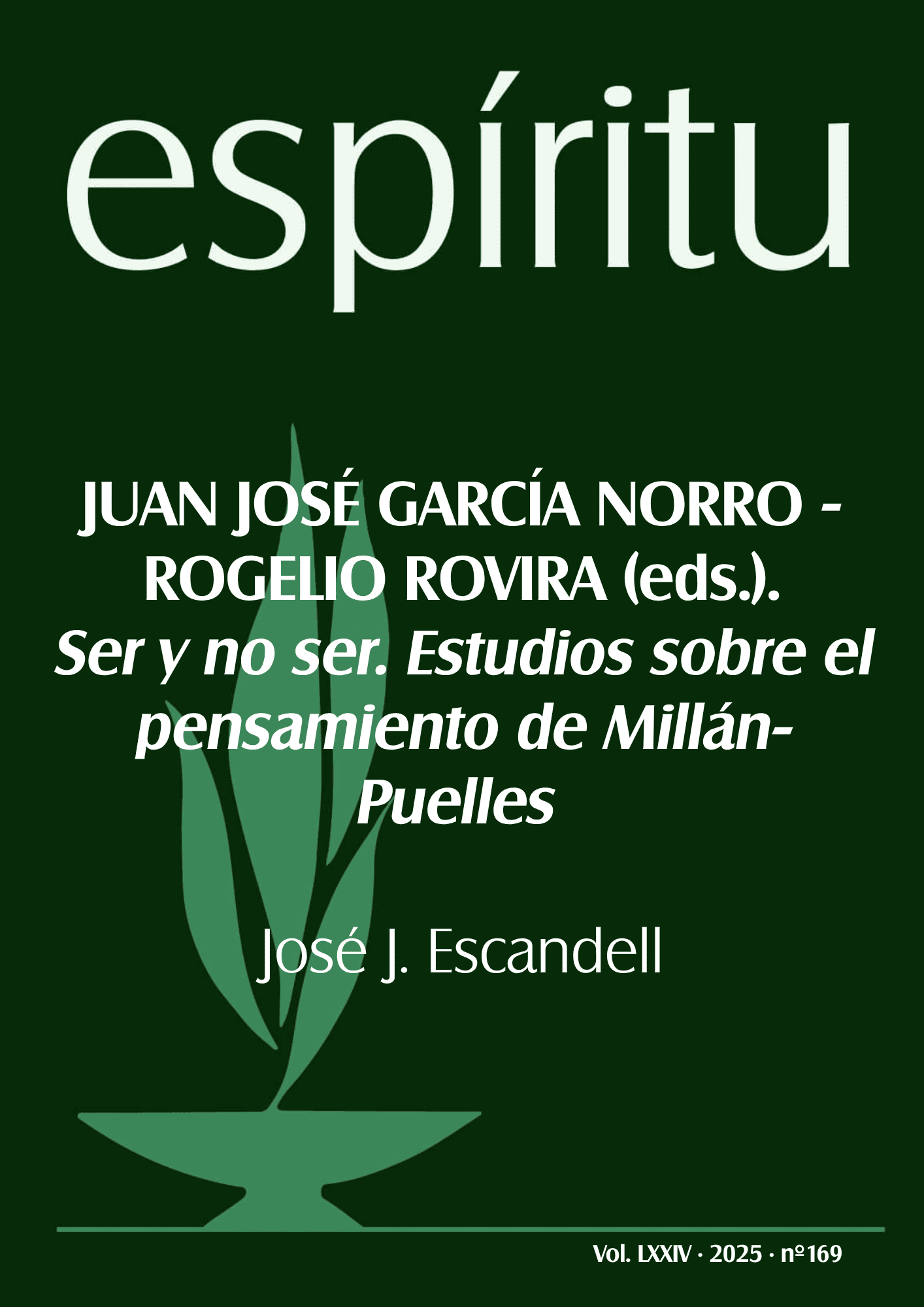JUAN JOSÉ GARCÍA NORRO - ROGELIO ROVIRA (eds.)<br />
Ser y no ser. Estudios sobre el pensamiento de Millán-Puelles
